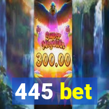 445 bet